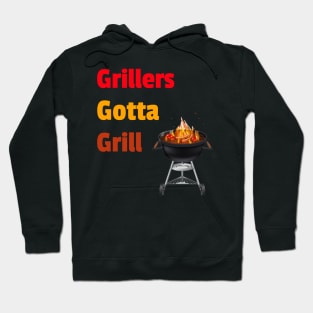 Grillers Gotta Grill Hoodie